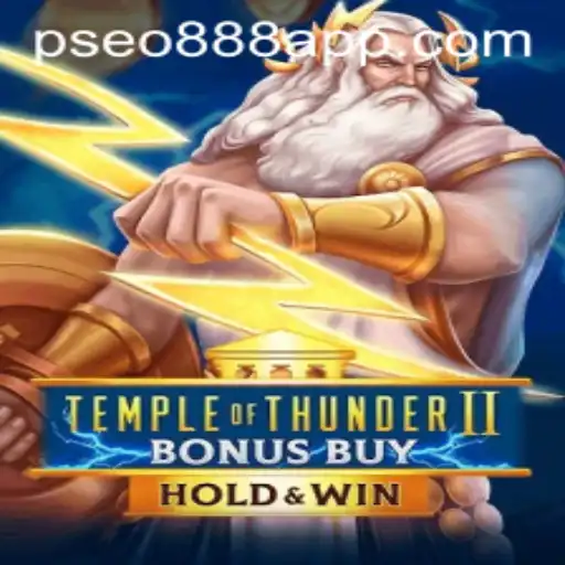 Unveiling the Thrills of Temple of Thunder II Bonus Buy on Pseo888 App